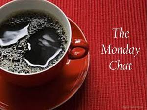 The Monday Chat